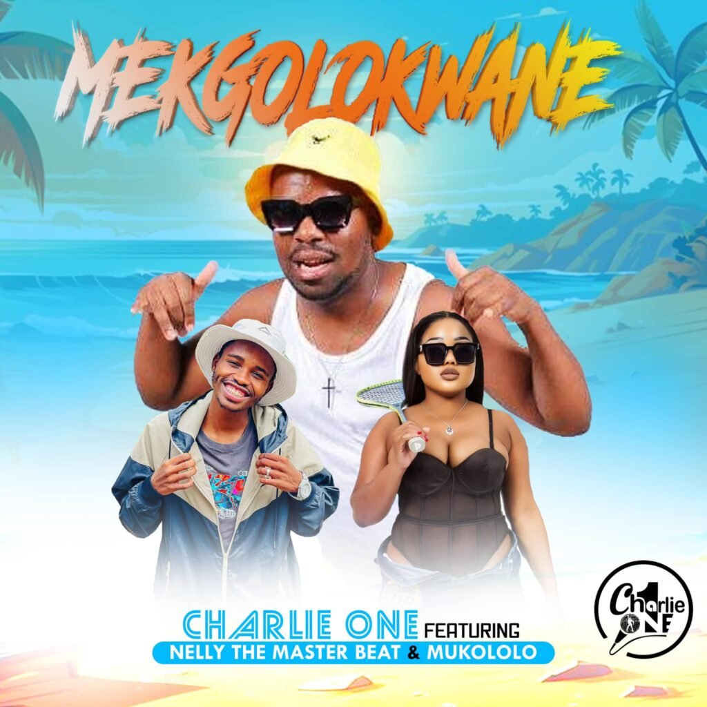 Mekgolokwane – Charlie One Ft 071 Nelly The Master Beat & Mukololo