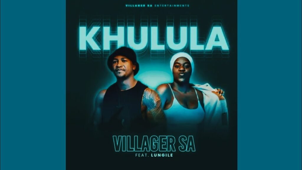 Khulula – Villager SA Feat Lungile@Bolomp3.com