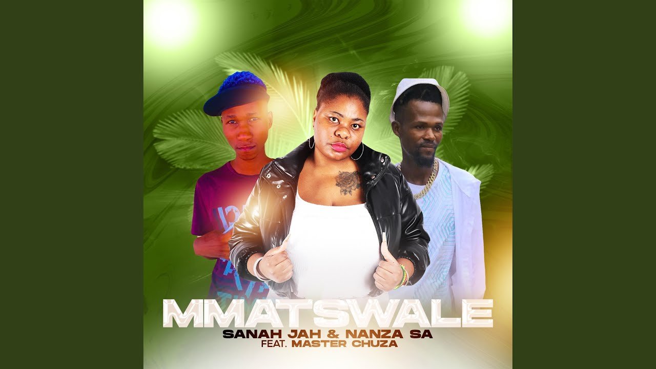 MATSWALE - Sanah Jah & Master chuza ft Naza SA