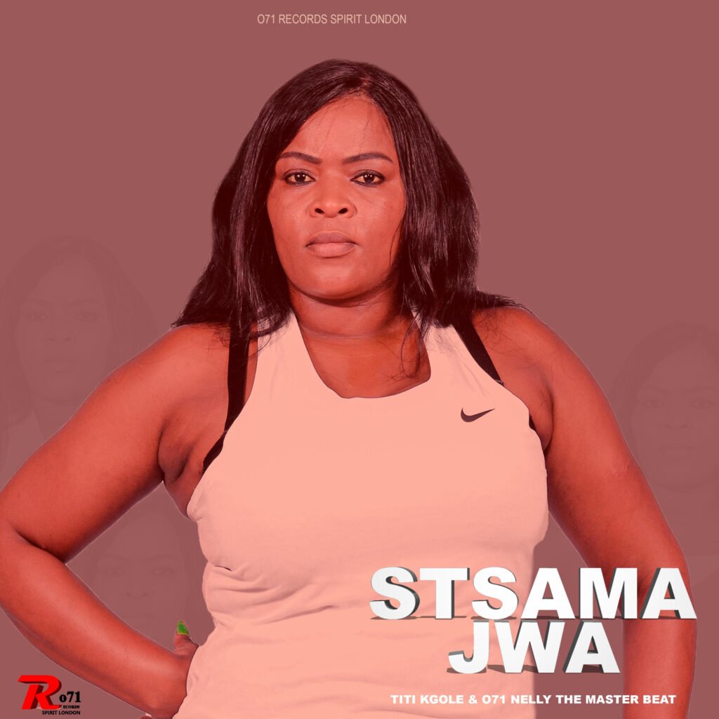 Stsama jwa – Titi Kgole & 071 Nelly The Master Beat@bolomp3.com