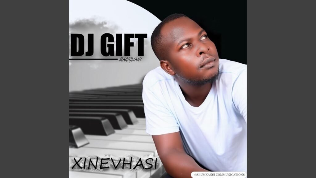 Xinevhasi – Dj Gift feat Mr Post & Nwa Xibombi@Bolomp3.com