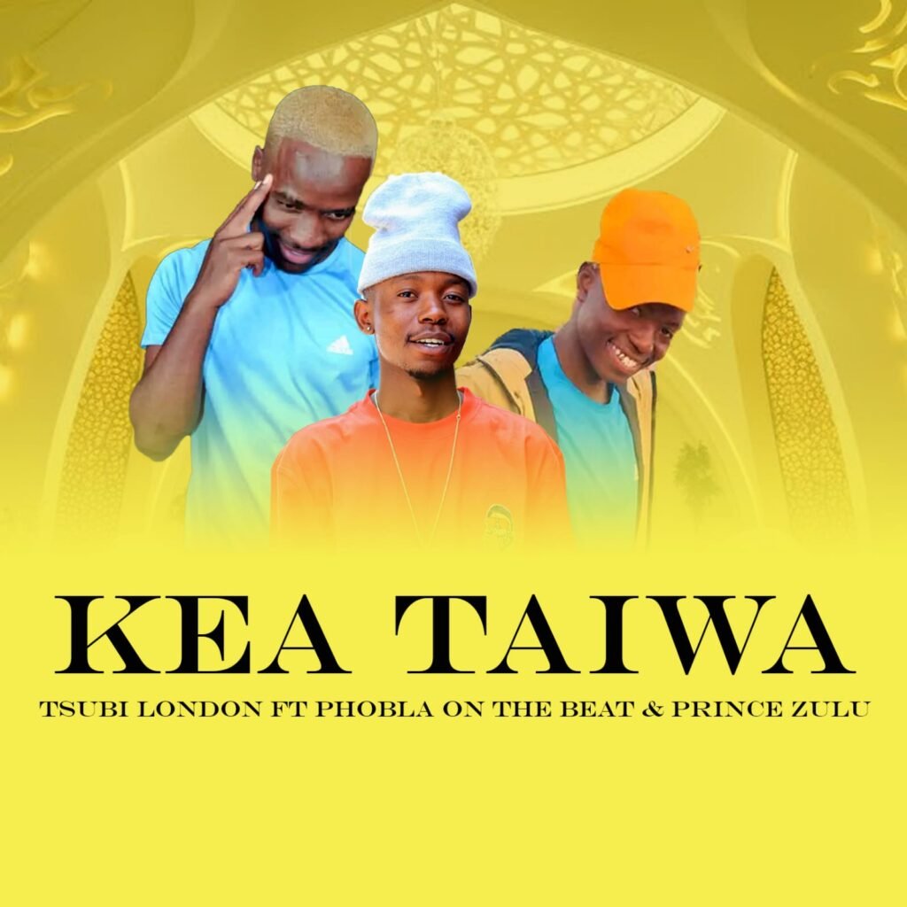 Kea Taiwa - Tsubi London Ft Phobla On The Beat & Prince Zulu@Bolomp3.com