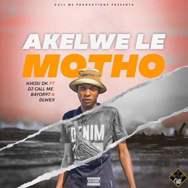 Akelwe Le Motho - Khosi DK ft DJ Call Me , Bayor97 & Dlwex@Bolomp3.com