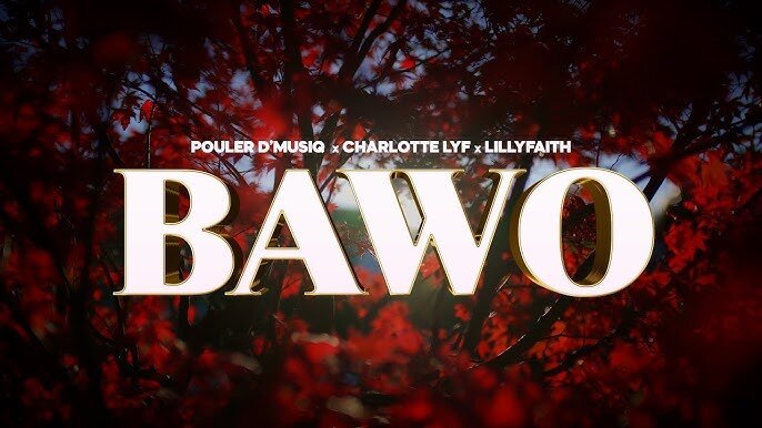 Bawo - Pouler D’music Feat Charlotte Lyf & Lilly Faith@Bolomp3.com