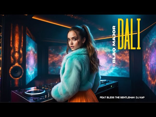 Dali - Blaq Major Feat Bless The Gentleman & Dj Kap@Bolomp3.com