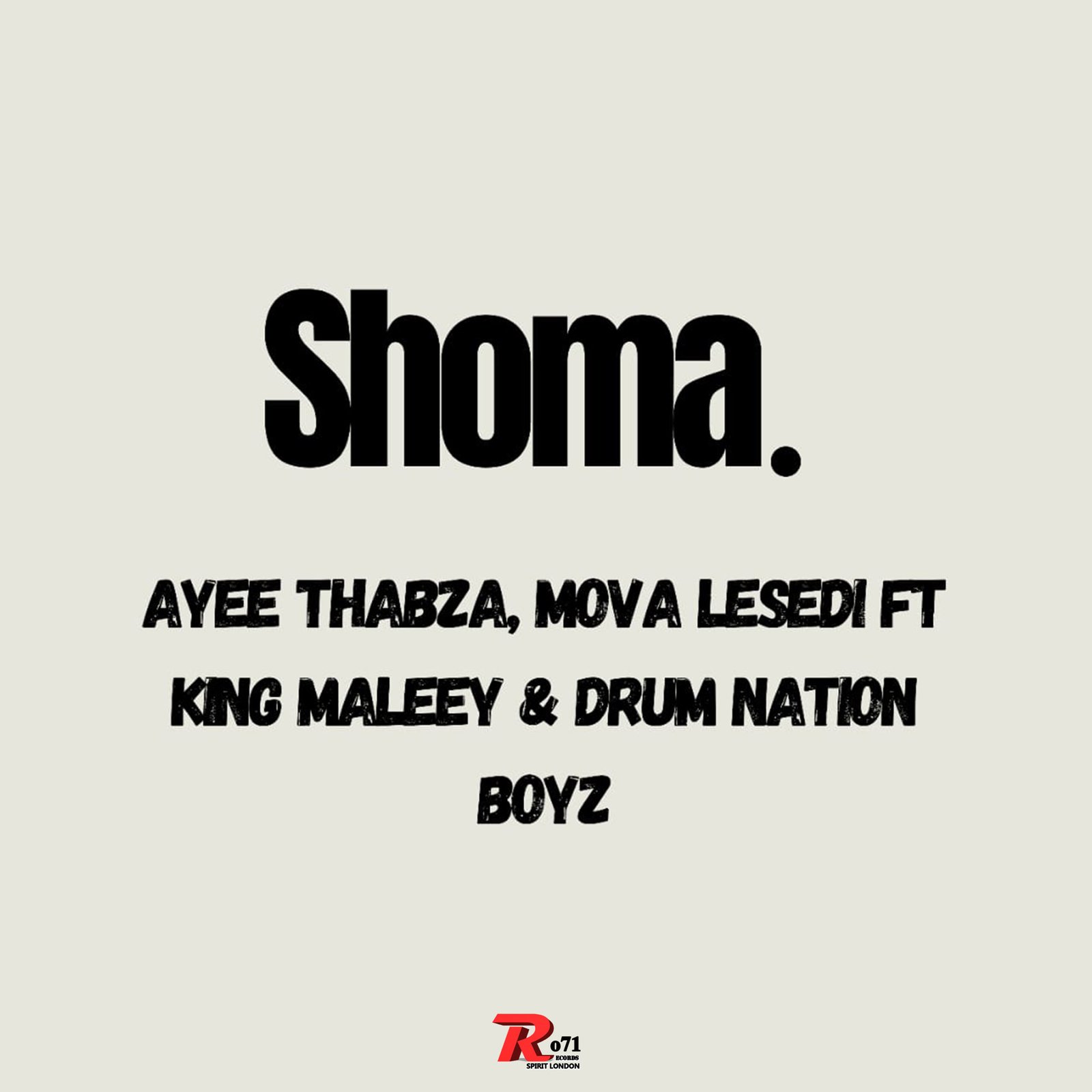 Shoma - Ayee Thabza ,Mova Lesedi Ft King Maleey & Drum Nation Boyz@Bolomp3.com