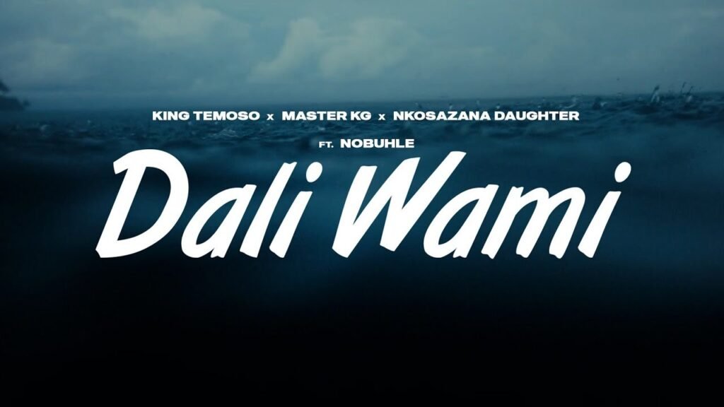 Dali Wami – King Temoso & Master KG,Nkosazana Daughter feat Nobuhle@Bolomp3.com