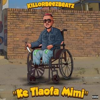 Ke Tlaofa Mimi - Killorbeezbeatz@Bolomp3.com