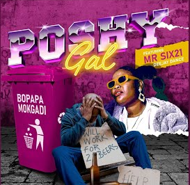 Bopapa Mokgadi - Poshy Gal Ft Mr Six21 DJ Dance@Bolomp3.com