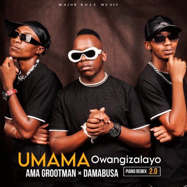 Umama Owangizalayo - Ama Grootman & DaMabusa@Bolomp3.com