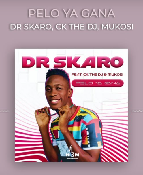 Pelo ya gana - Dr Skaro ft CK THE DJ & Mukosi@Bolomp3.com
