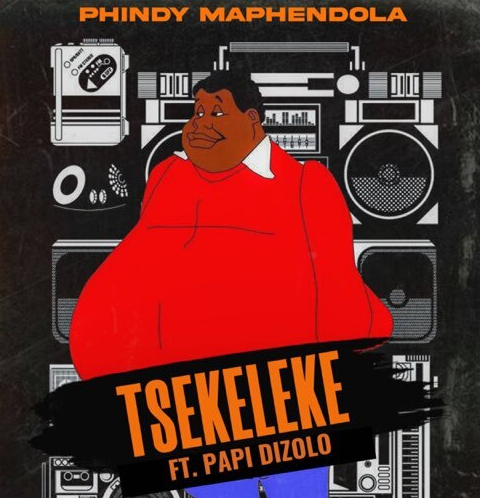 Tsekeleke - Phindy Maphendola Ft Papi Dizolo@Bolomp3.com