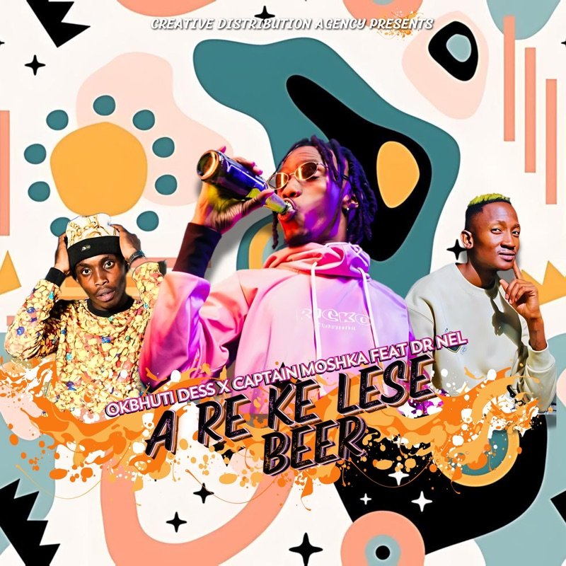 A re Ke Lese Beer - Okbhuti Dess & Captain Moshka feat Dr Nel@Bolomp3.com