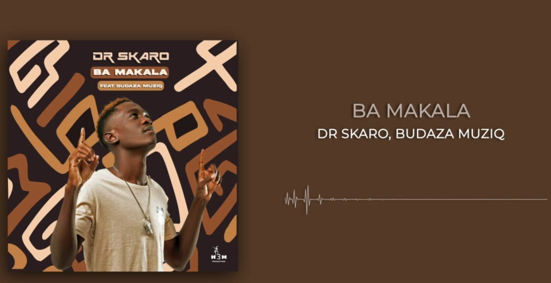 Ba Makala – Dr Skaro ft Budaza Muziq@Bolomp3.com