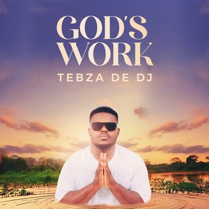 Gods Work - Tebza De DJ@Bolomp3.com