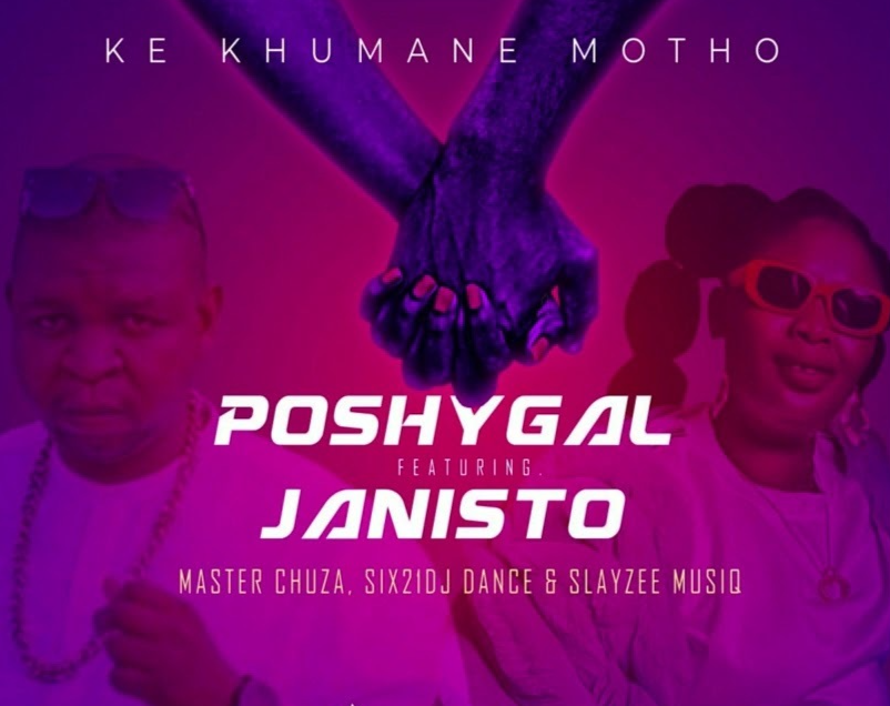 Ke Khumane Motho - Poshy Gal Ft Janisto, Master Chuza, Six21 Dj Dance & Slayzee Musiq@Bolomp3.com