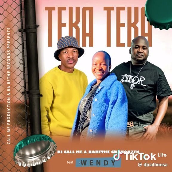 Teka Teka - Dj Call Me & Ba Bethe Gashoazen Ft Wendy@Bolomp3.com