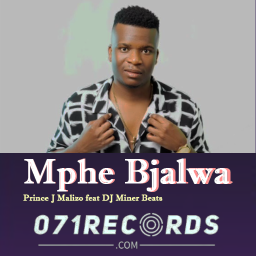 Mphe Bjalwa - Prince J Malizo feat DJ Miner Beats@Bolomp3.com