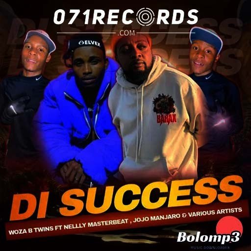 Di Success (Tribal Lekompo) - Woza B Twins Ft 071 Nelly The Master Beat & Jojo Manjoro@Bolomp3.com