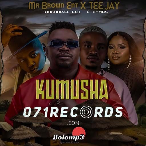 Kumusha - Mr Brown & Tee Jay Ft Makhadzi & Aymos@Bolomp3.com