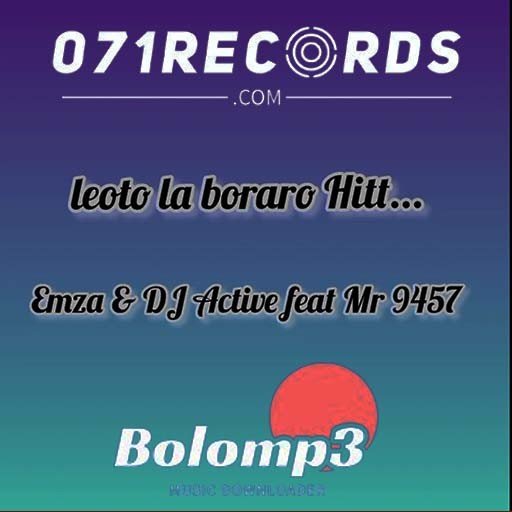 Leoto la boraro - Emza & DJ Active feat Mr 9457@Bolomp3.com