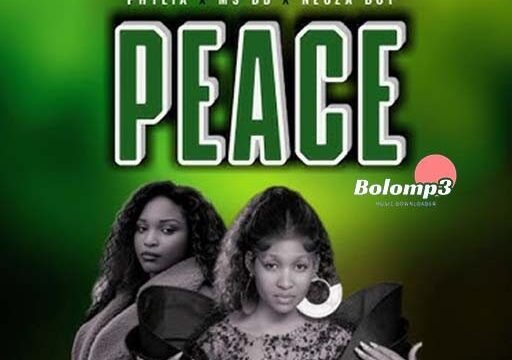 Peace - Ms DD & Phylia Ft Neoza Boy@Bolomp3.com