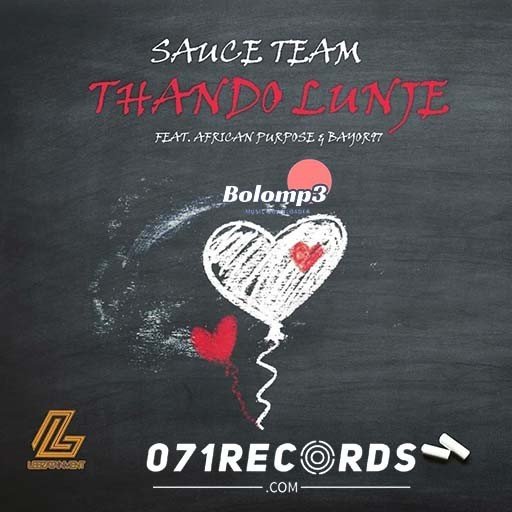 Thando Lunye - Sauce Team ft African Purpose & Bayor 97@Bolomp3.com