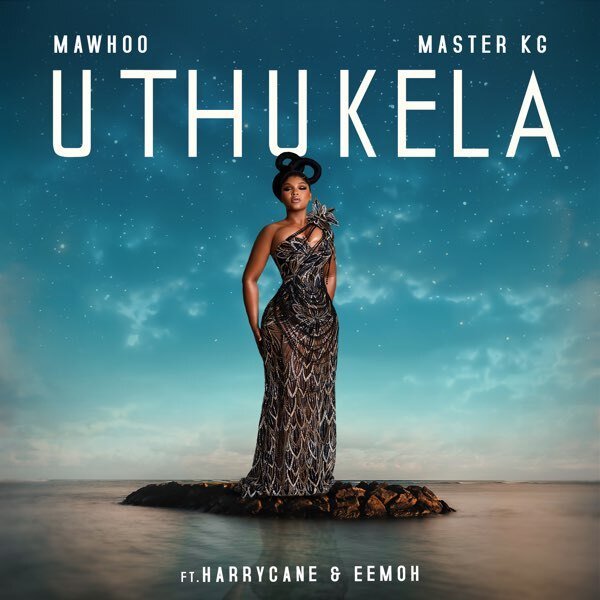 UThukela – MaWhoo and Master KG Feat Harry Cane and Eemoh@Bolomp3.com