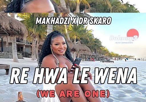 We Are One [Heritage Day] - Makhadzi feat Dr Skaro@Bolomp3.com