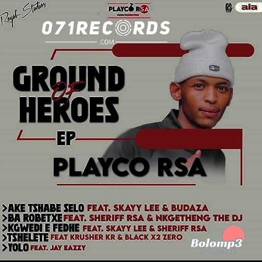 Ba Robetxe – Playco Rsa feat Sheriff RSA & Nkgetheng the Dj@Bolomp3.com