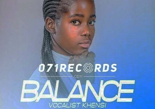 Balance - Vocalist Khensi & Ayee Thabza@Bolomp3.com