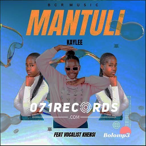 Mantuli - Kaylee Feat Vocalist Khensi@Bolomp3.com