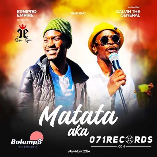 Matata Aka – Ernipro Empire Ft Calvin the General@Bolomp3.com