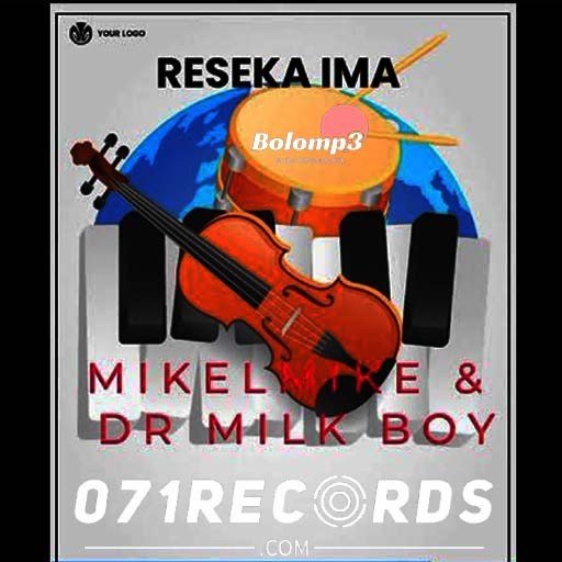 RESEKA IMA – MIKELMIKE FT DR MILK BOY@Bolomp3.COM