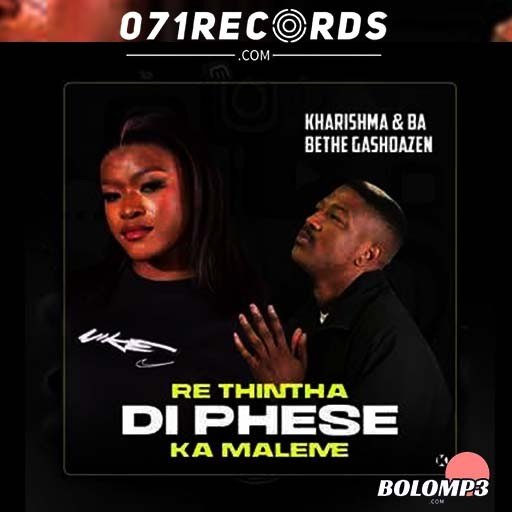 Re Thintha Di Phese – Kharishma & Ba Bethe Gashaozen@Bolomp3.com