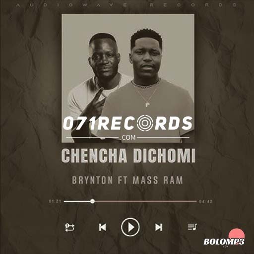 CHENCHA DICHOMI - BRYNTON FEAT MASS RAM@BOLOMP3.COM