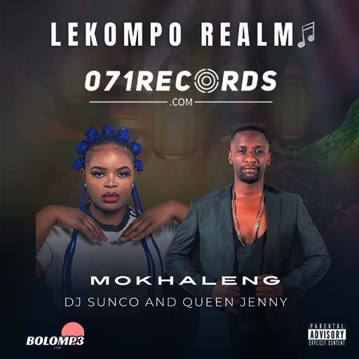 Mokhaleng – Dj Sunco and Queen Jenny SA@Bolomp3.com