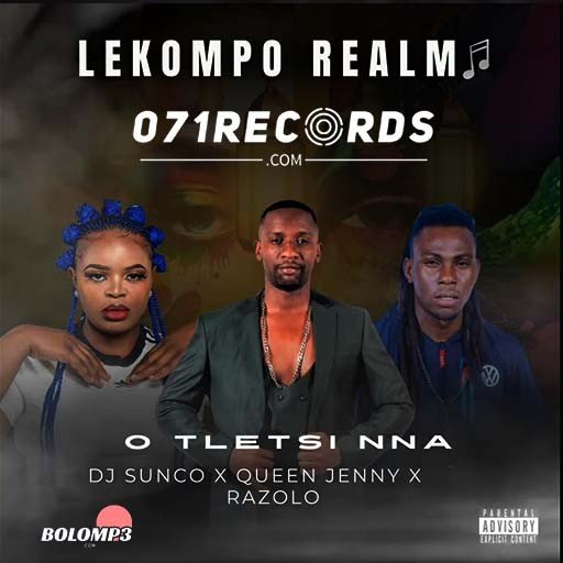 O tletsi nna – Dj Sunco & QueenJenny Ft Razolo@Bolomp3.com