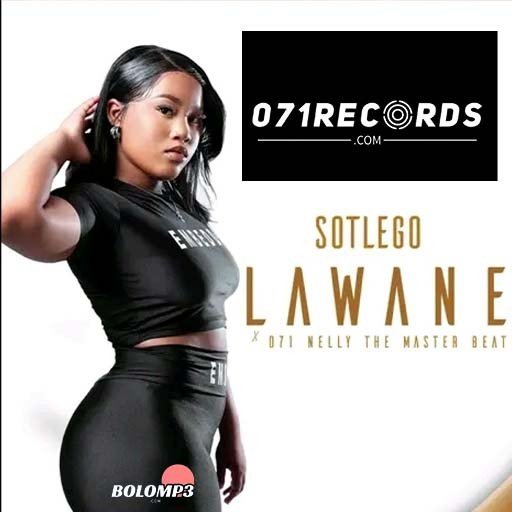 Sotlego – Lawane & 071 Nelly The Master Beat@Bolomp3.com