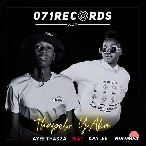 Thapelo Yaka – Ayee Thabza Ft Kaylee@Bolomp3.com