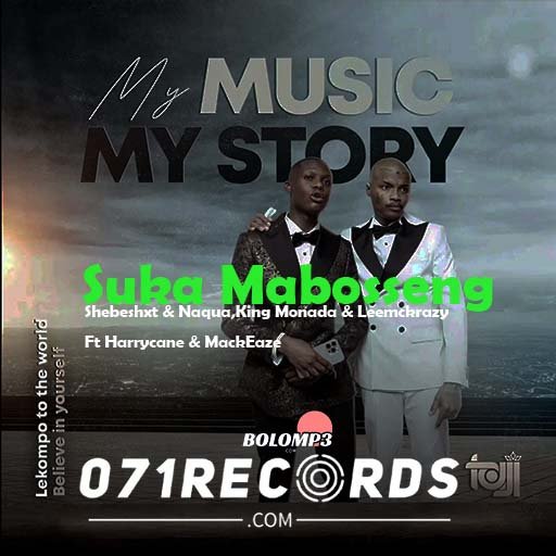 Suka Mabosseng - Shebeshxt & Naqua,King Monada & Leemckrazy Ft Harrycane & MackEaze@Bolomp3.com.com