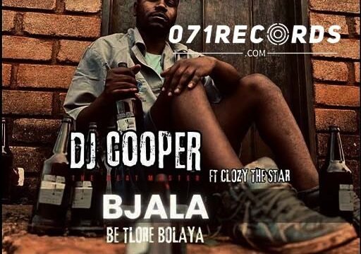 Bjala Bo Dho Re Bolaya - Dj Cooper Feat Clozzy De Star@Bolomp3.com