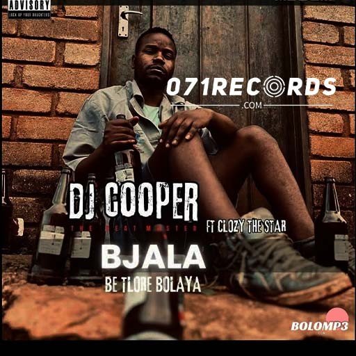 Bjala Bo Dho Re Bolaya - Dj Cooper Feat Clozzy De Star@Bolomp3.com