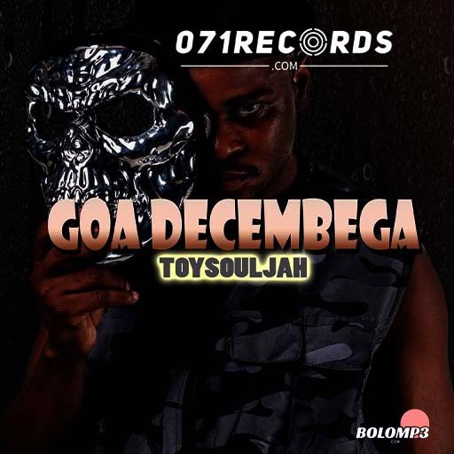 Goa Decembega – Toy Souljah@Bolomp3.com