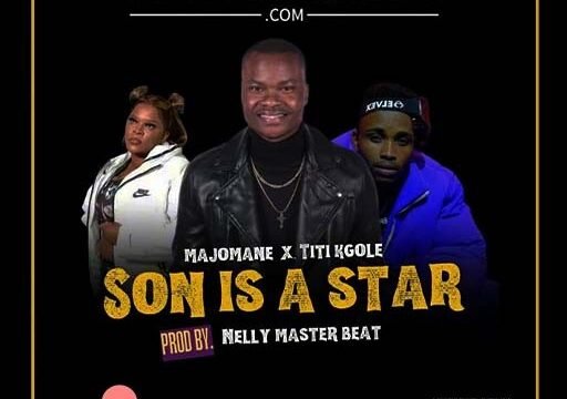 Son Is A StaR - Majomane x TiTi Kgole Ft 071 Nelly Master Beat@Bolomp3.com