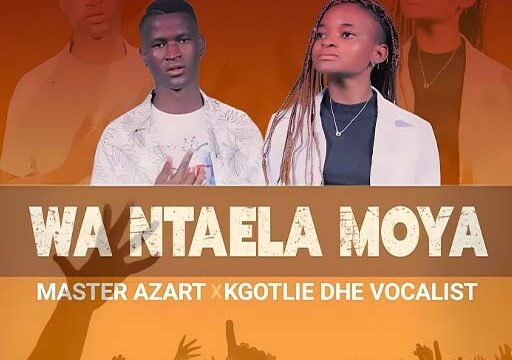 Wa Ntaela Moya - Master Azart & Kgotlie Dhe Vocalist@Bolomp3.com