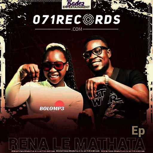 Rena Le Mathata - Mokgethwa Mmabutla & Dj Active Khoisan@Bolomp3.com