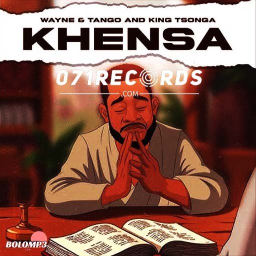 Khensa - Wayne & Tango Ft King Tsonga@Bolomp3.com